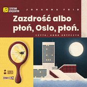: Zazdrość albo płoń, Oslo płoń - audiobook