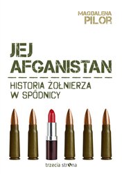 : Jej Afganistan. Historia żołnierza w spódnicy - ebook