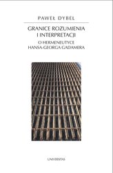 : Granice rozumienia i interpretacji. O hermeneutyce Hansa-Georga Gadamera - ebook
