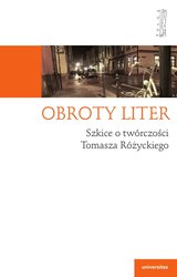 : Obroty liter. Szkice o twórczości Tomasza Różyckiego - ebook