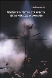 : Piekielne pomysły i dusza anielska Teatru Witkacego w Zakopanem - ebook
