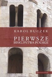: Pierwsze biskupstwa polskie - ebook