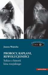 : Prorocy, kapłani, rewolucjoniści. Szkice z historii kina rosyjskiego - ebook