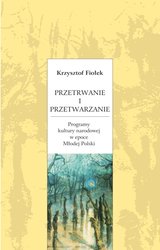 : Przetrwanie i przetwarzanie. Programy kultury narodowej w epoce Młodej Polski - ebook