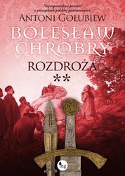 : Bolesław Chrobry. Rozdroża. Tom 2 - ebook