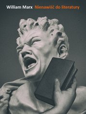 : Nienawiść do literatury - ebook