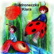 : Darmowa bajka uzdrawiajka - Biedroneczka Klara - audiobook