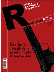 : Reportaże Polityki Wydanie Specjalne - e-wydanie – 8/2010 - Afery, skandale, kryminały